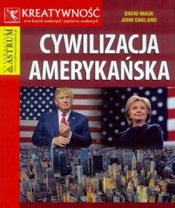 CYWILIZACJA AMERYKAŃSKA, DAWID MAUK, JOHN OAKLAND