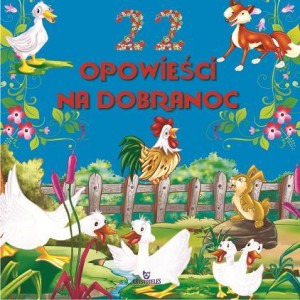 22 OPOWIEŚCI NA DOBRANOC, PRACA ZBIOROWA