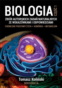 BIOLOGIA CZ.1 ZBIÓR AUTORSKICH ZADAŃ MATURAL. W.2