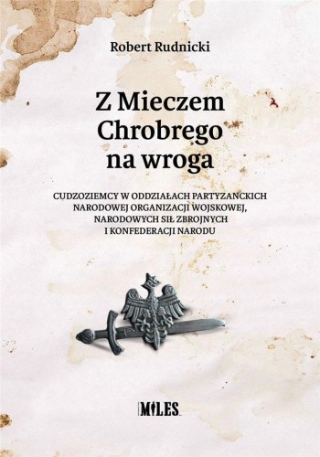 Z Mieczem Chrobrego na wroga, Robert Rudnicki