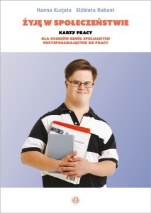 ŻYJĘ W SPOŁECZEŃSTWIE. KARTY PRACY