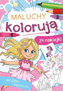 MALUCHY KOLORUJĄ. WRÓŻKI I KSIĘŻNICZKI