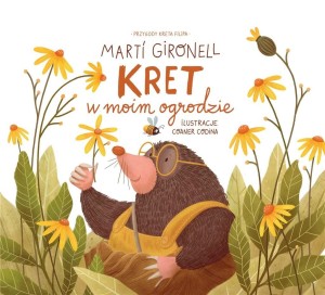 PRZYGODY KRETA FILIPA T.1KRET W MOIM OGRODZIE
