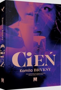 CIEŃ, KAMILA BRYKSY
