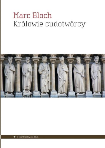 Królowie cudotwórcy, Marc Bloch