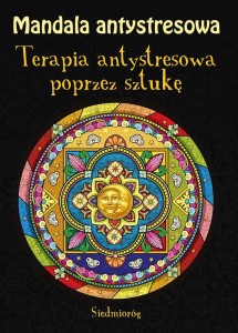 MANDALA ANTYSTRESOWA. TERAPIA ANTYSTRESOWA..