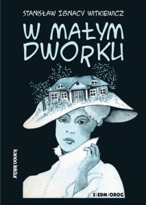 W MAŁYM DWORKU, STANISŁAW IGNACY WITKIEWICZ
