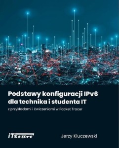 PODSTAWY KONFIGURACJI IPV6.., JERZY KLUCZEWSKI