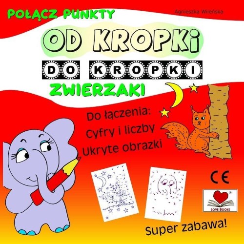 Od kropki do kropki. Zwierzaki, Agnieszka Wileńska