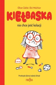 KIEŁBASKA NIE CHCE JEŚĆ KOLACJI