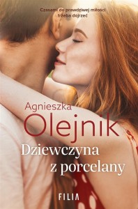 DZIEWCZYNA Z PORCELANY, AGNIESZKA OLEJNIK