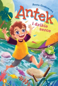 ANTEK I DZIKIE SERCE, ANETA GRABOWSKA