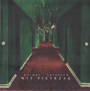 WYIMKI / PRZEPŁYW, WIT PIETRZAK