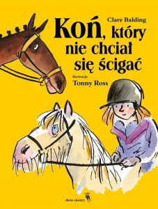 KOŃ, KTÓRY NIE CHCIAŁ SIĘ ŚCIGAĆ