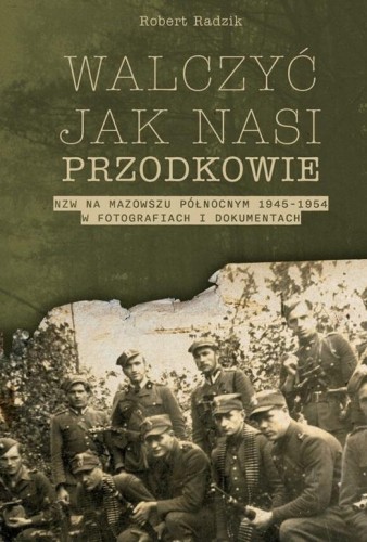 Walczyć jak nasi przodkowie, Robert Radzik