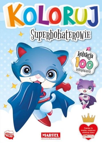 Koloruj - Superbohaterowie, praca zbiorowa