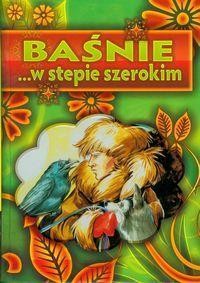 BAŚNIE ... W STEPIE SZEROKIM LIWONA