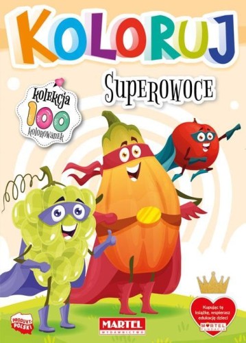 Koloruj - Superowoce, praca zbiorowa