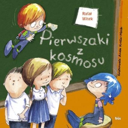 Pierwszaki z kosmosu, Rafał Witek