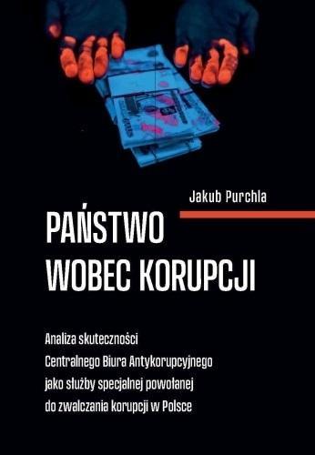Państwo wobec korupcji, Jakub Purchla