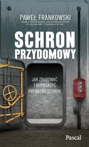 SCHRON PRZYDOMOWY. JAK ZBUDOWAĆ I WYPOSAŻYĆ..