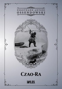 CZAO-RA, FERDYNAND ANTONI OSSENDOWSKI