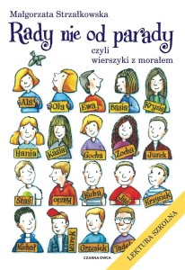 RADY NIE OD PARADY, CZYLI WIERSZYKI Z MORAŁEM