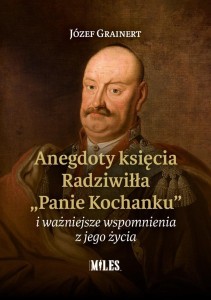 ANEGDOTY KSIĘCIA RADZIWIŁŁA. PANIE KOCHANKU...