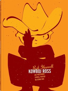 KOWBOJ ROSS. JAK PRZETRWAĆ SZKOŁĘ, ROB HARRELL