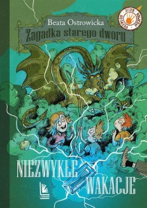 ZAGADKA STAREGO DWORU T.3 NIEZWYKŁE WAKACJE