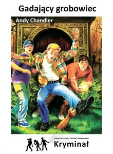 GADAJĄCY GROBOWIEC NOWE PRZYGODY TRZECH DETEKTYWÓW