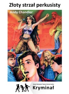 ZŁOTY STRZAŁ PERKUSISTY. NOWE PRZYGODY TRZECH..