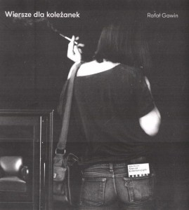 WIERSZE DLA KOLEŻANEK, RAFAŁ GAWIN