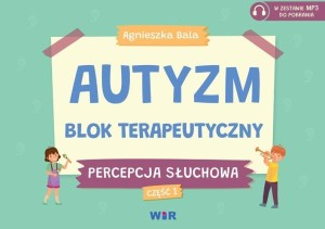 AUTYZM BLOK TERAPEUTYCZNY PERCEPCJA SŁUCHOWA CZ.1