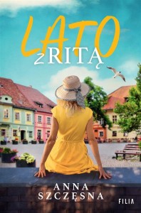 LATO Z RITĄ, ANNA SZCZĘSNA