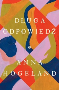 DŁUGA ODPOWIEDŹ, ANNA HOGELAND