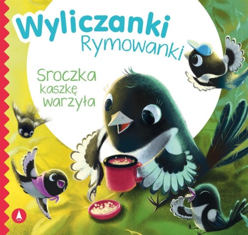 Sroczka kaszkę warzyła, praca zbiorowa