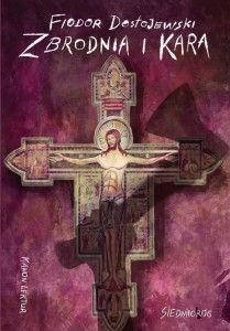 ZBRODNIA I KARA, FIODOR DOSTOJEWSKI