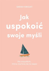 JAK USPOKOIĆ SWOJE MYŚLI