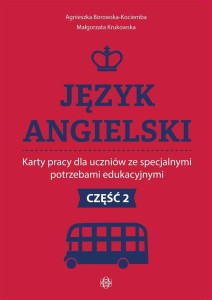 JĘZYK ANGIELSKI. KARTY PRACY DLA UCZNIÓW... CZ.2