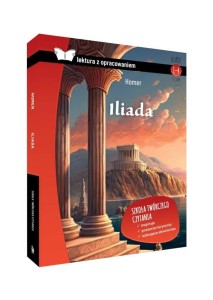 ILIADA. Z OPRACOWANIEM BR, HOMER