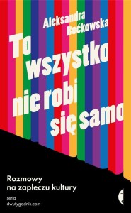 TO WSZYSTKO NIE ROBI SIĘ SAMO