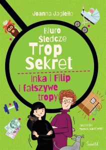 BIURO ŚLEDCZE TROP SEKRET T.3 INKA I FILIP
