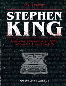 STEPHEN KING. KOMPLETNY PRZEWODNIK PO ŻYCIU..