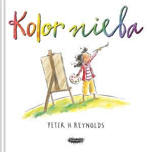 KOLOR NIEBA, PETER H. REYNOLDS