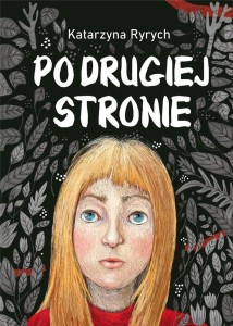 PO DRUGIEJ STRONIE, KATARZYNA RYRYCH