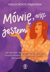 MÓWIĘ, WIĘC JESTEM, MAŁGORZATA MAJEWSKA