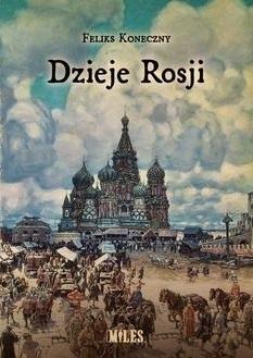 Dzieje Rosji, Feliks Koneczny