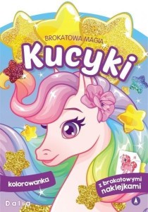 BROKATOWA MAGIA. KUCYKI. DALIA, PRACA ZBIOROWA