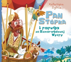 PAN STÓPKA I PAPUGA ZE SZMARAGDOWEJ WYSPY